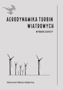 Aerodynamika turbin wiatrowych. Wybrane aspekty