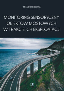 Monitoring sensoryczny obiektów mostowych w trakcie ich eksploatacji