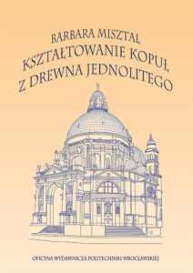 Kształtowanie kopuł z drewna jednolitego