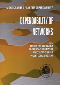 Monographs of System Dependability. Dependability of Networks