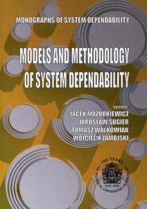 Monographs of System Dependability. Models and Methodology of System Dependability