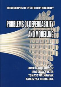 Monographs of System Dependability. Problems of Dependability and Modelling