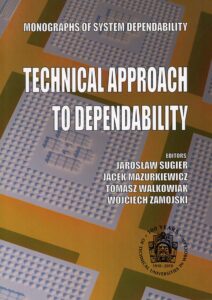 Monographs of System Dependability. Technical Approach to Dependability