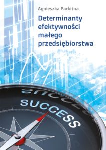 Determinanty efektywności małego przedsiębiorstwa