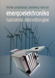 Energoelektronika. Ćwiczenia laboratoryjne