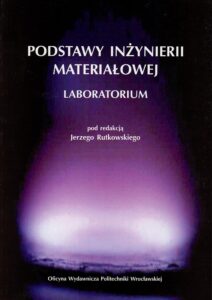 Podstawy inżynierii materiałowej. Laboratorium