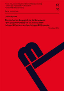 Termochemia halogenków lantanowców i związków tworzących się w układach halogenki lantanowców-halogenki litowców