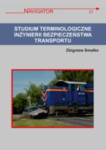 Navigator 21. Studium terminologiczne inżynierii bezpieczeństwa transportu