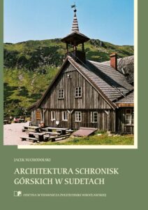Architektura schronisk górskich w&nbsp;Sudetach