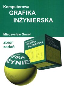 Komputerowa grafika inżynierska. Zbiór zadań