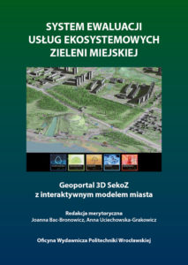 System ewaluacji usług ekosystemowych zieleni miejskiej. Geoportal 3D Seko Z z interaktywnym modelem miasta
