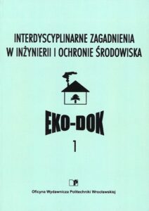 Interdyscyplinarne zagadnienia w inżynierii i ochronie środowiska
