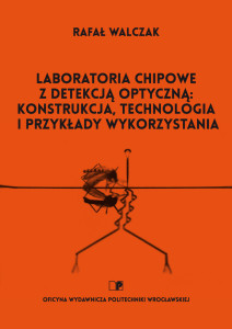 Laboratoria chipowe z detekcją optyczną: konstrukcja, technologia i przykłady wykorzystania