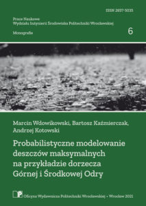 Probabilistyczne modelowanie deszczów maksymalnych na przykładzie dorzecza Górnej i Środkowej Odry