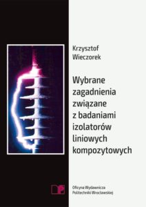 Wybrane zagadnienia związane z badaniami izolatorów liniowych kompozytowych