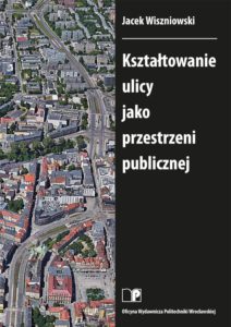 Kształtowanie ulicy jako przestrzeni publicznej