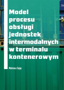 Model procesu obsługi jednostek intermodalnych w terminalu kontenerowym